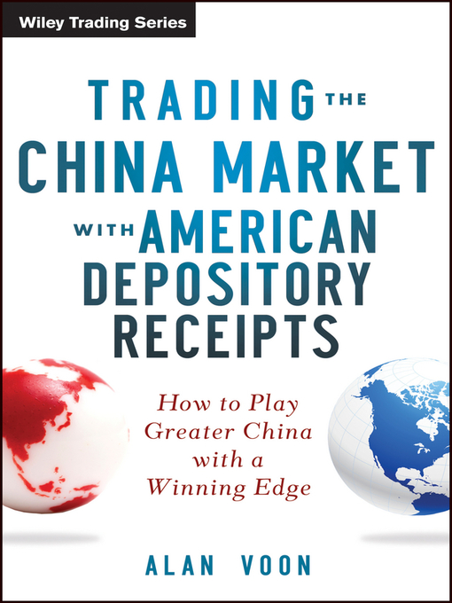 Détails du titre pour Trading the China Market With American Depository Receipts par Alan Voon - Disponible